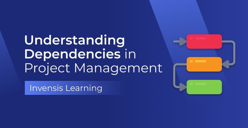 Understanding Dependencies in Project Management