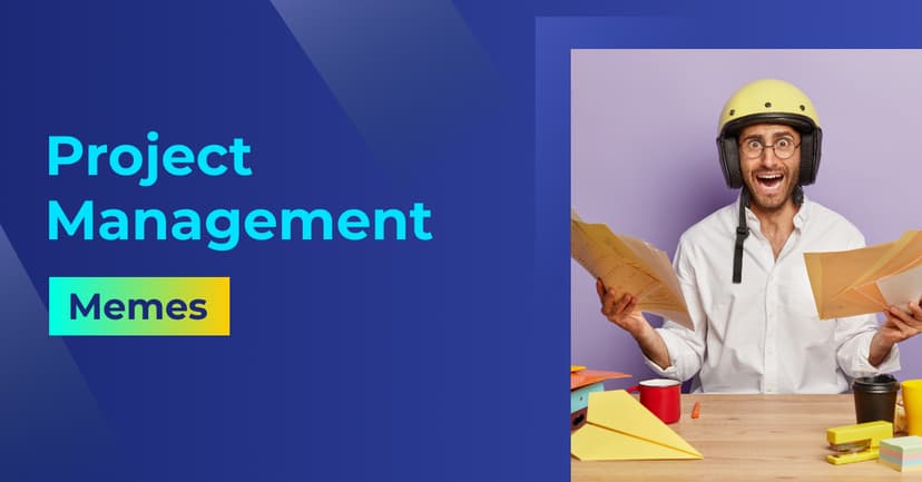 The Funniest Project Management Memes You’ll Love