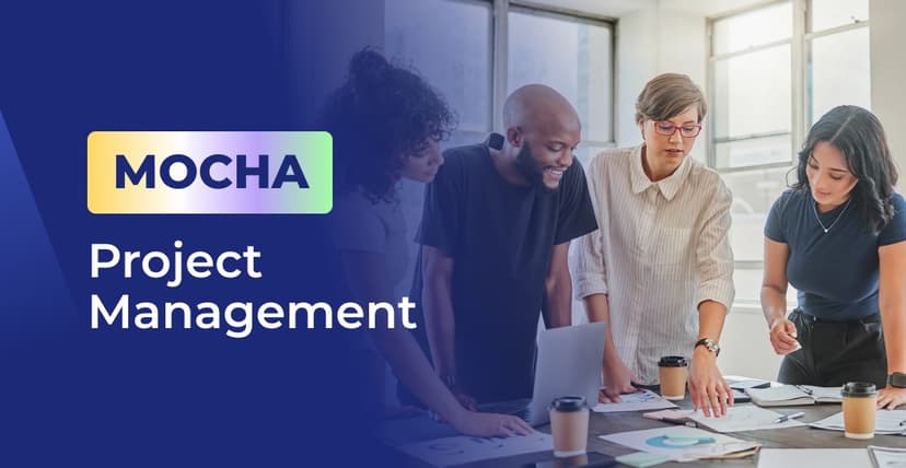 Understanding the MOCHA Project Management Method