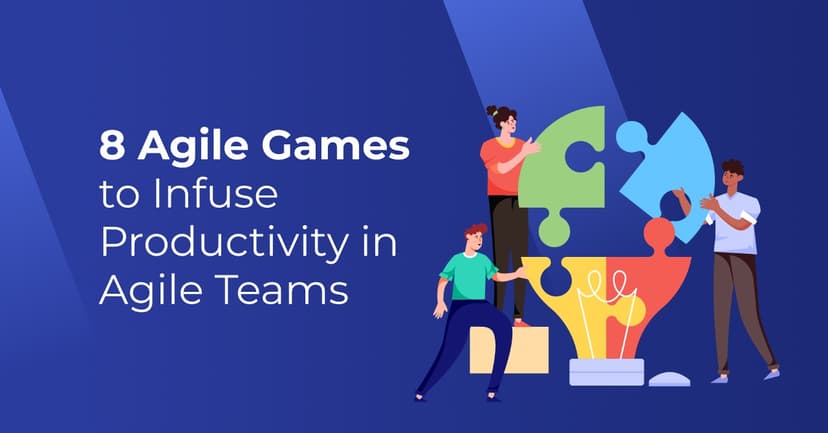 8 Agile Games to Enhance Team Performance