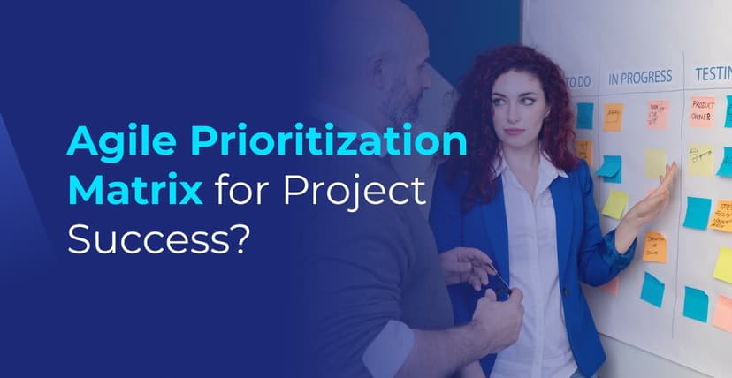 Understanding the Agile Prioritization Matrix