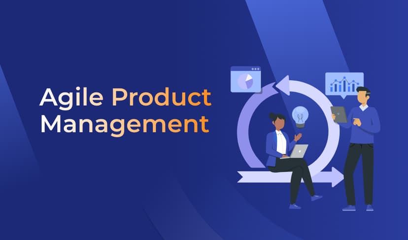 Understanding Best Practices in Agile Product Management