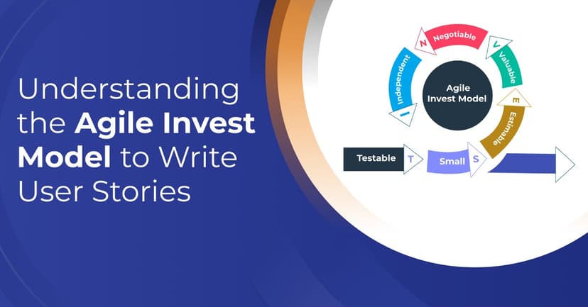 Mastering the Agile INVEST Model for Effective User Stories