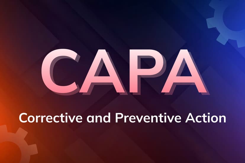 CAPA (Corrective and Preventive Action) Process Explained: 7 Steps, Examples, & Common Pitfalls